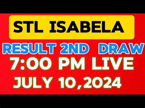 STL ISABELA RESULT TODAY 2ND DRAW JULY 5, 2024 7PM.